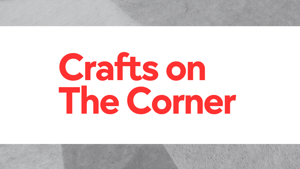 Crafts on The Corner