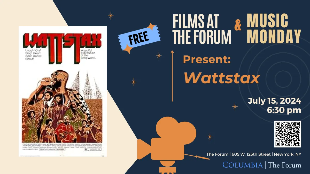 Flyer for July 15 screening of Wattstax at the Forum, starting at 6:30pm in the Auditorium